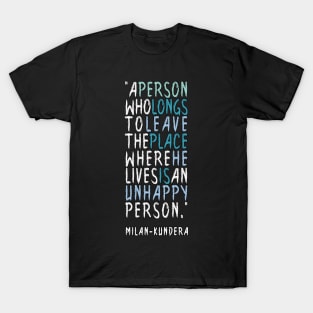 a person who longs milan kundera by chakibium T-Shirt